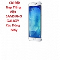 Cài Đặt Nạp Tiếng Việt Samsung Galaxy A8 Tại HCM